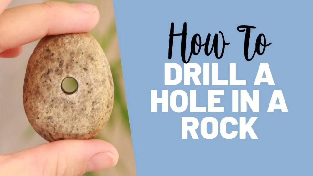 How Do You Drill a Hole in a Rock: Expert Tips